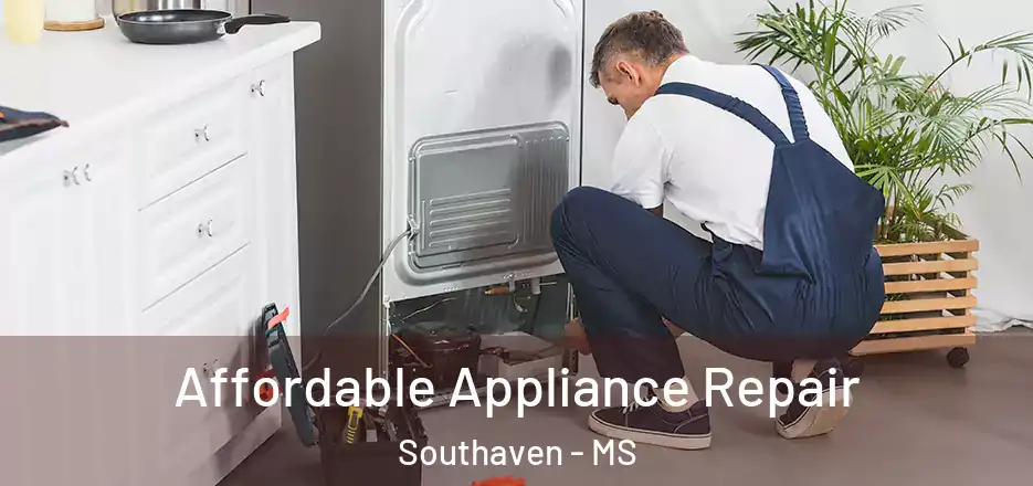  Affordable Appliance Repair Southaven - MS