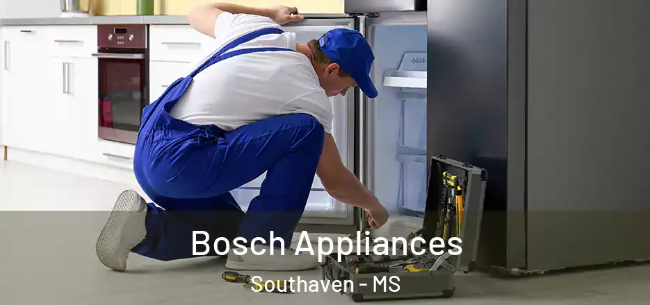 Bosch Appliances Southaven - MS