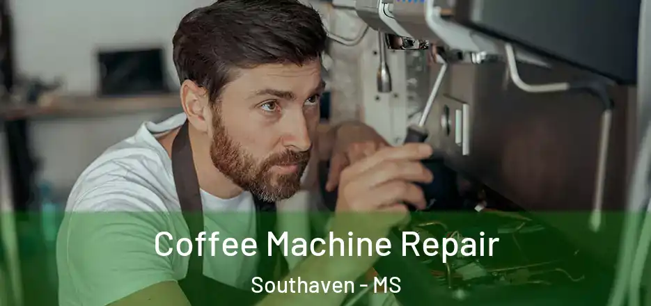 Coffee Machine Repair Southaven - MS