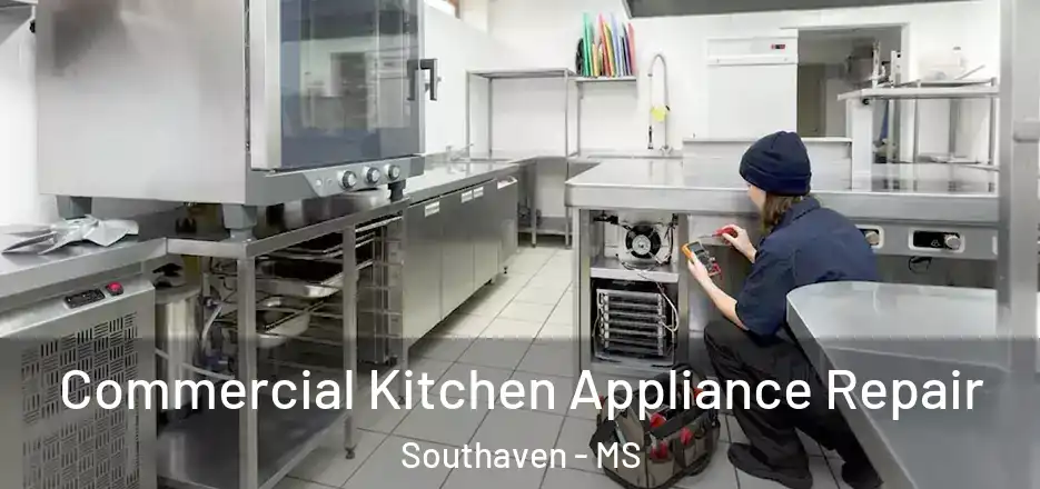  Commercial Kitchen Appliance Repair Southaven - MS
