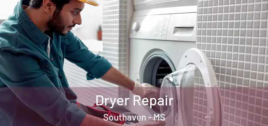  Dryer Repair Southaven - MS