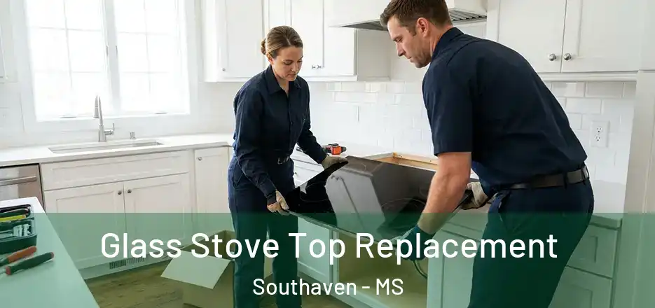 Glass Stove Top Replacement Southaven - MS