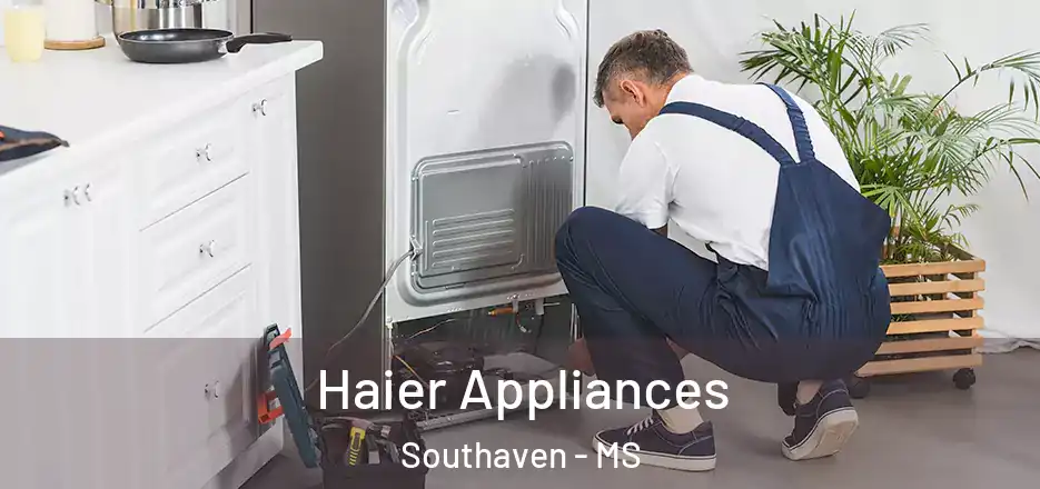  Haier Appliances Southaven - MS