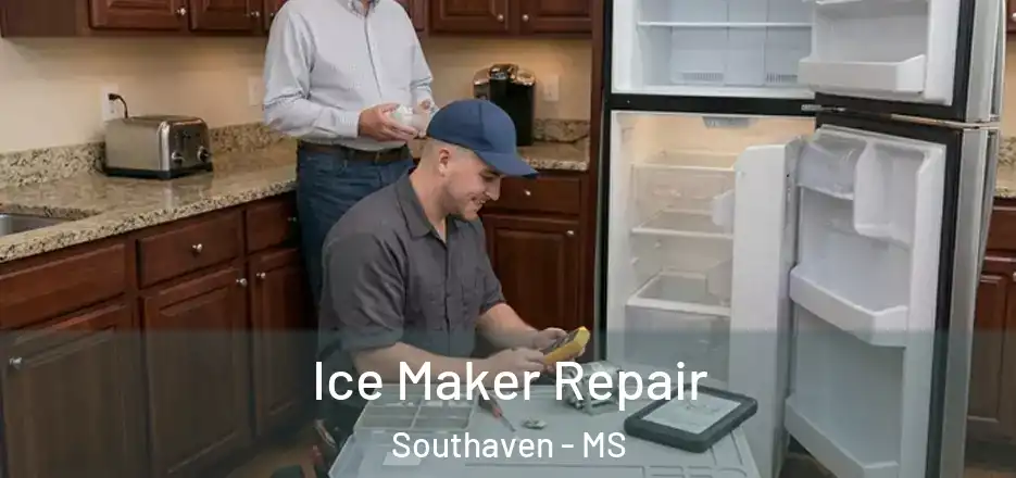 Ice Maker Repair Southaven - MS