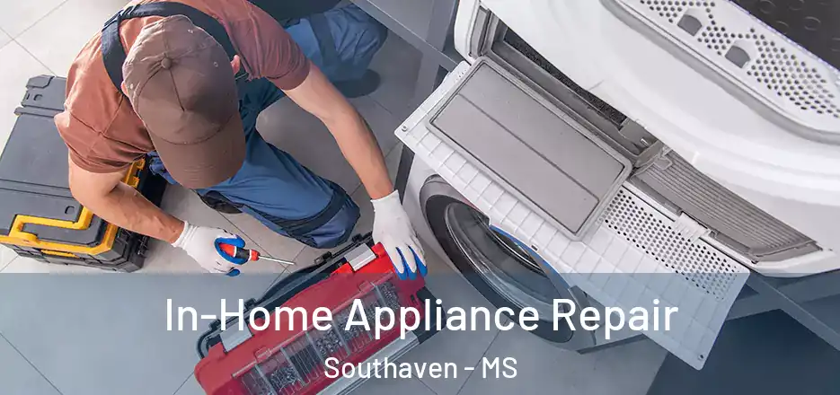  In-Home Appliance Repair Southaven - MS