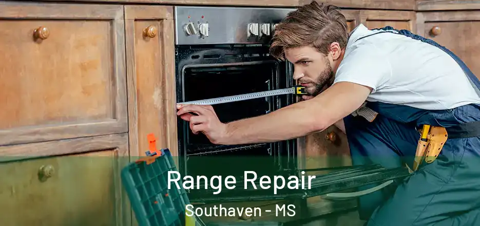  Range Repair Southaven - MS