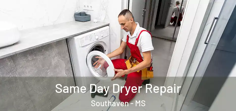 Same Day Dryer Repair Southaven - MS