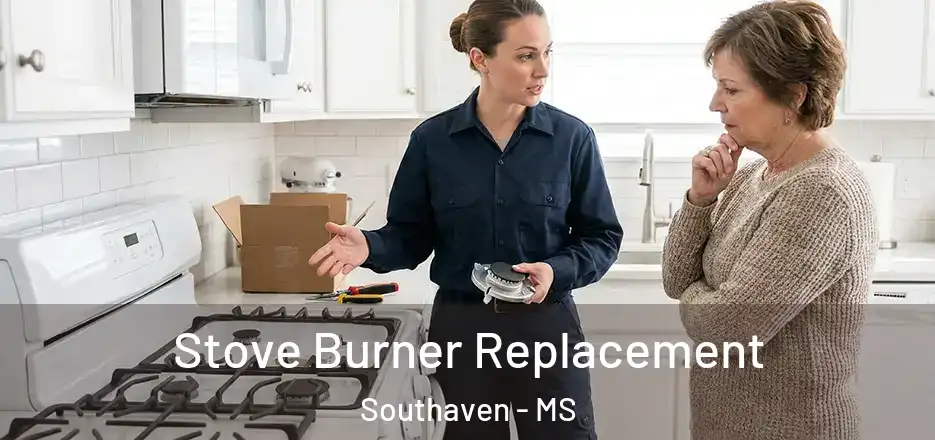 Stove Burner Replacement Southaven - MS