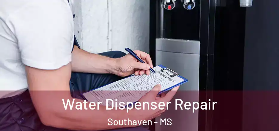  Water Dispenser Repair Southaven - MS